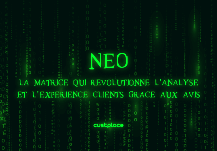 NEO : la matrice qui révolutionne l’analyse et l’expérience clients grâce aux avis