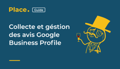 Résumé Webinaire : Comment collecter et gérer ses avis Google Business Profile ?